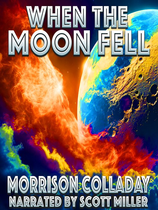 Title details for When the Moon Fell by Morrison Colladay - Available